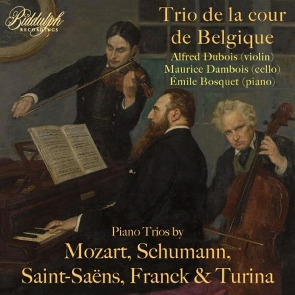 Trio de la Cour de Belgique plays Piano Trios by Mozart, Schumann, Saint-Saens, Franck & Turina