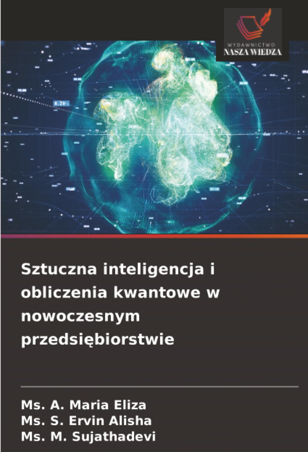 Sztuczna inteligencja i obliczenia kwantowe w nowoczesnym przedsi¿biorstwie