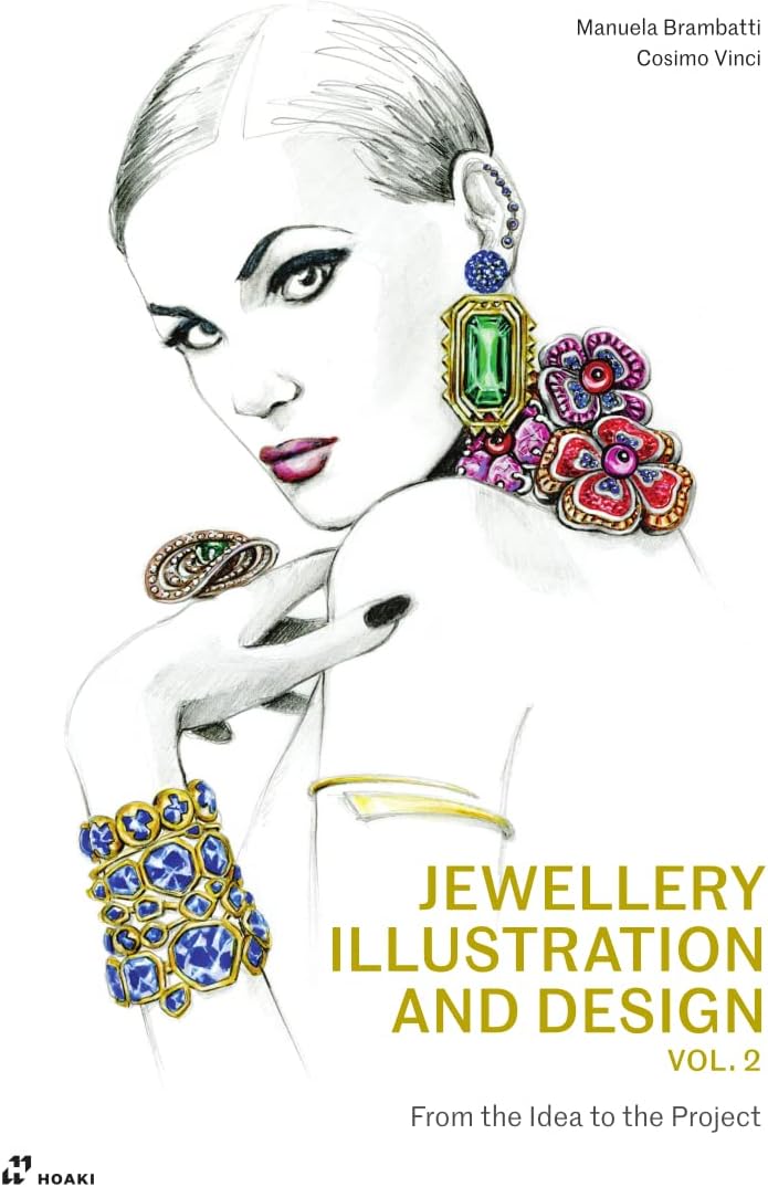 Jewellery Illustration and Design, vol.2: From the Idea to the Project