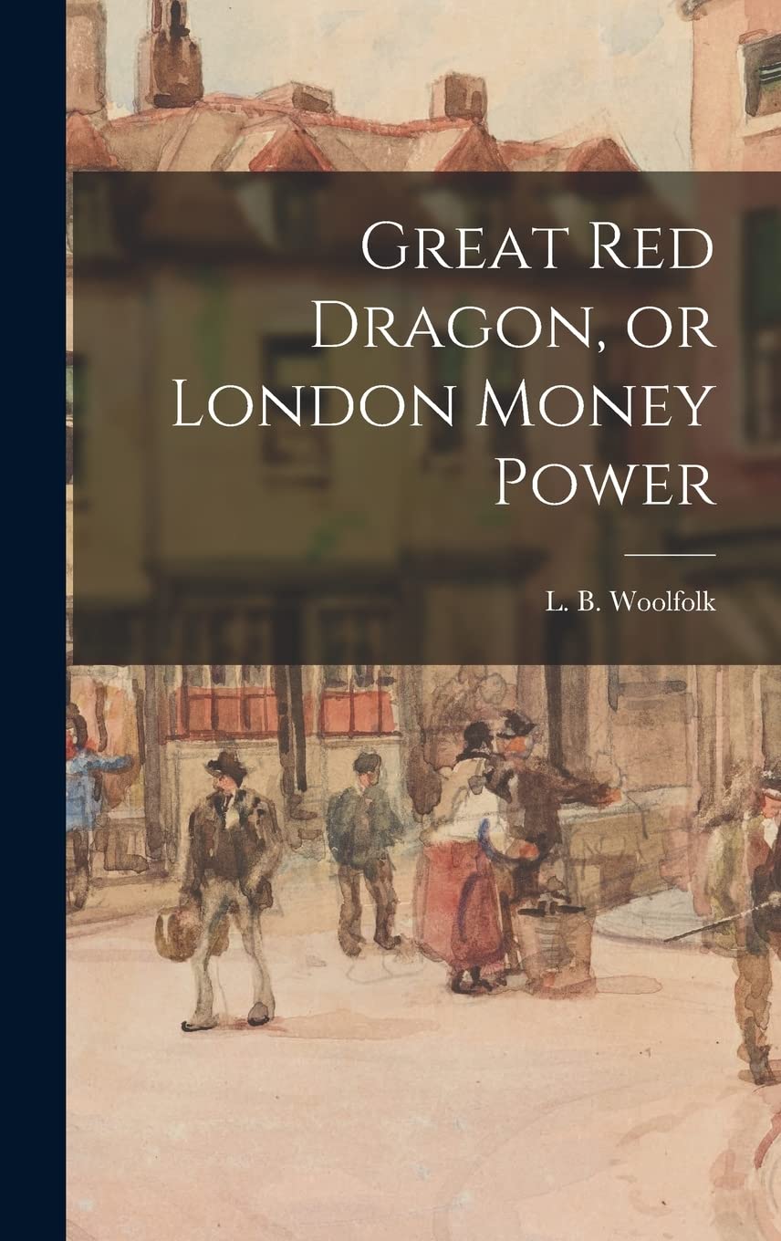 Great Red Dragon, or London Money Power
