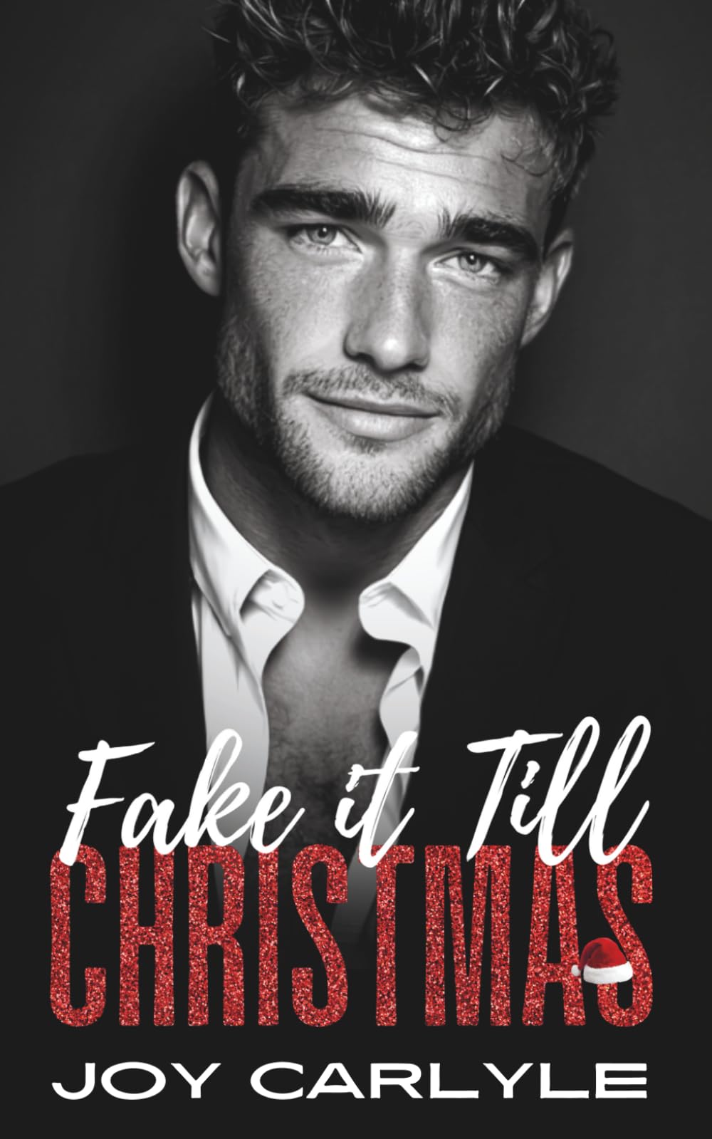 Fake It Till Christmas: An Opposites Attract Billionaire Romance (Love, Lies and Billionaires: A Contemporary Romance Collection)