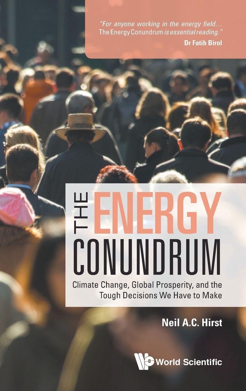 Buy Energy Conundrum, The: Climate Change, Global Prosperity, And The Tough Decisions We Have To Make — BookShops.in