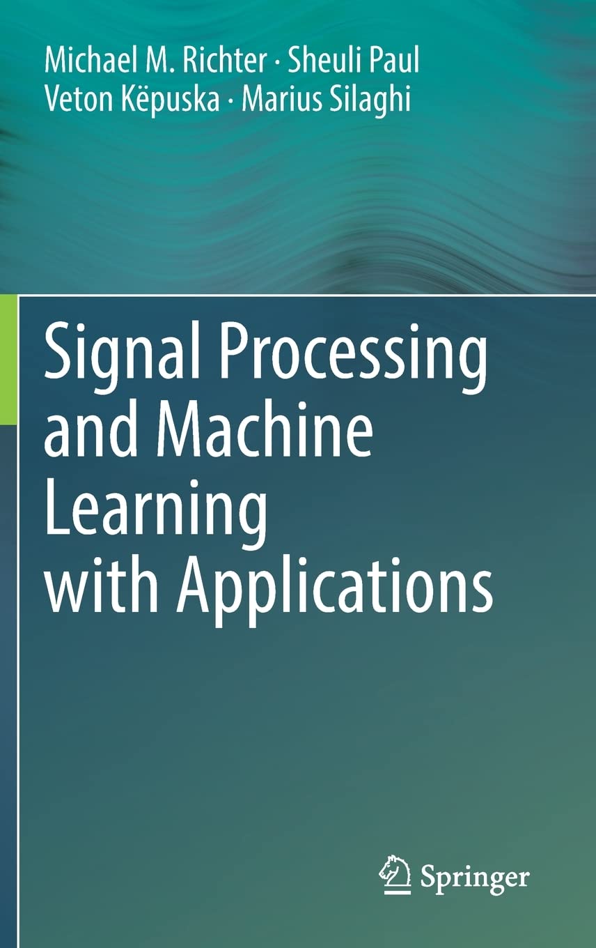 Signal Processing and Machine Learning with Applications Richter
