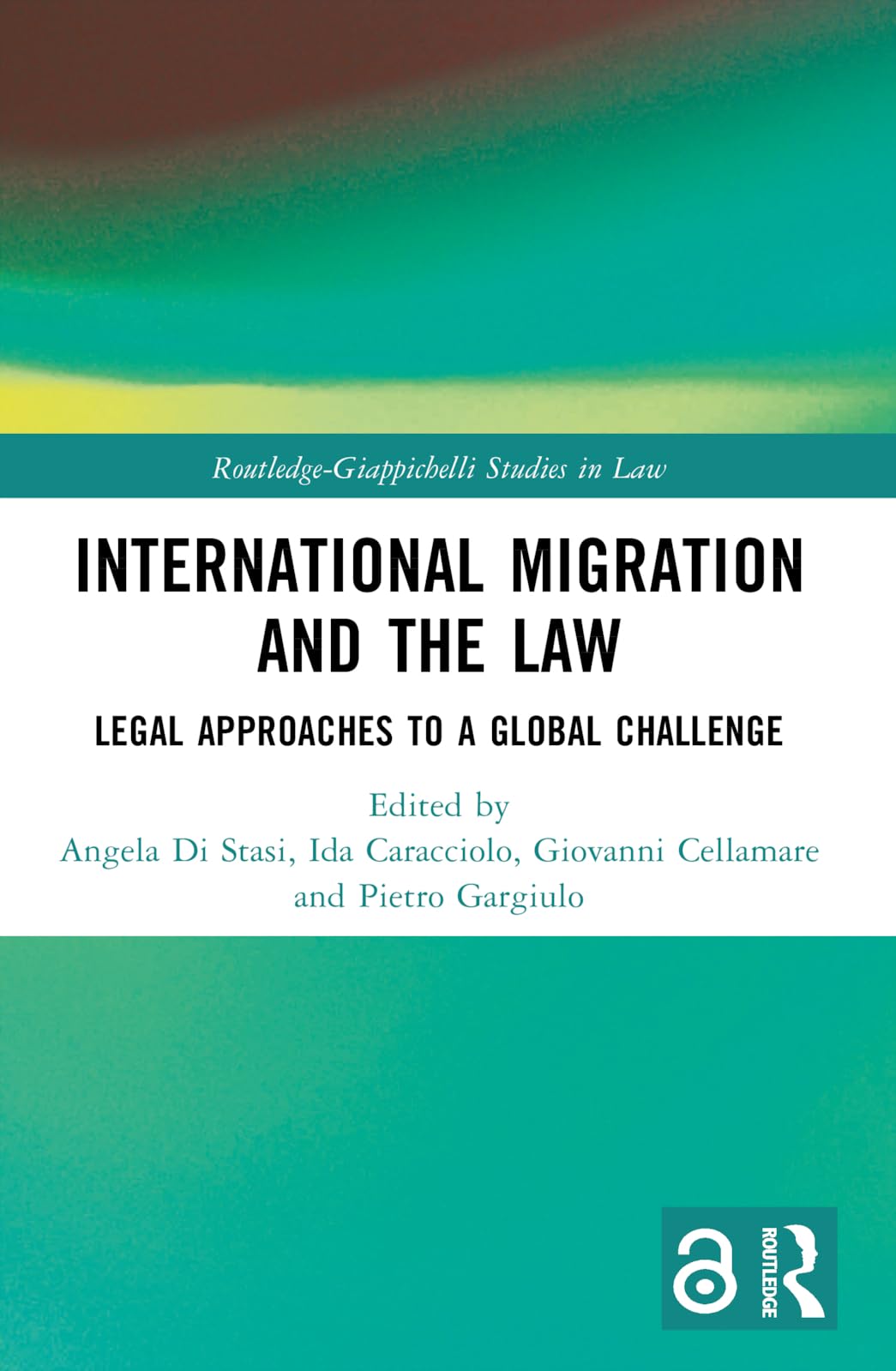 International Migration and the Law: Legal Approaches to a Global Challenge (Routledge-Giappichelli Studies in Law)