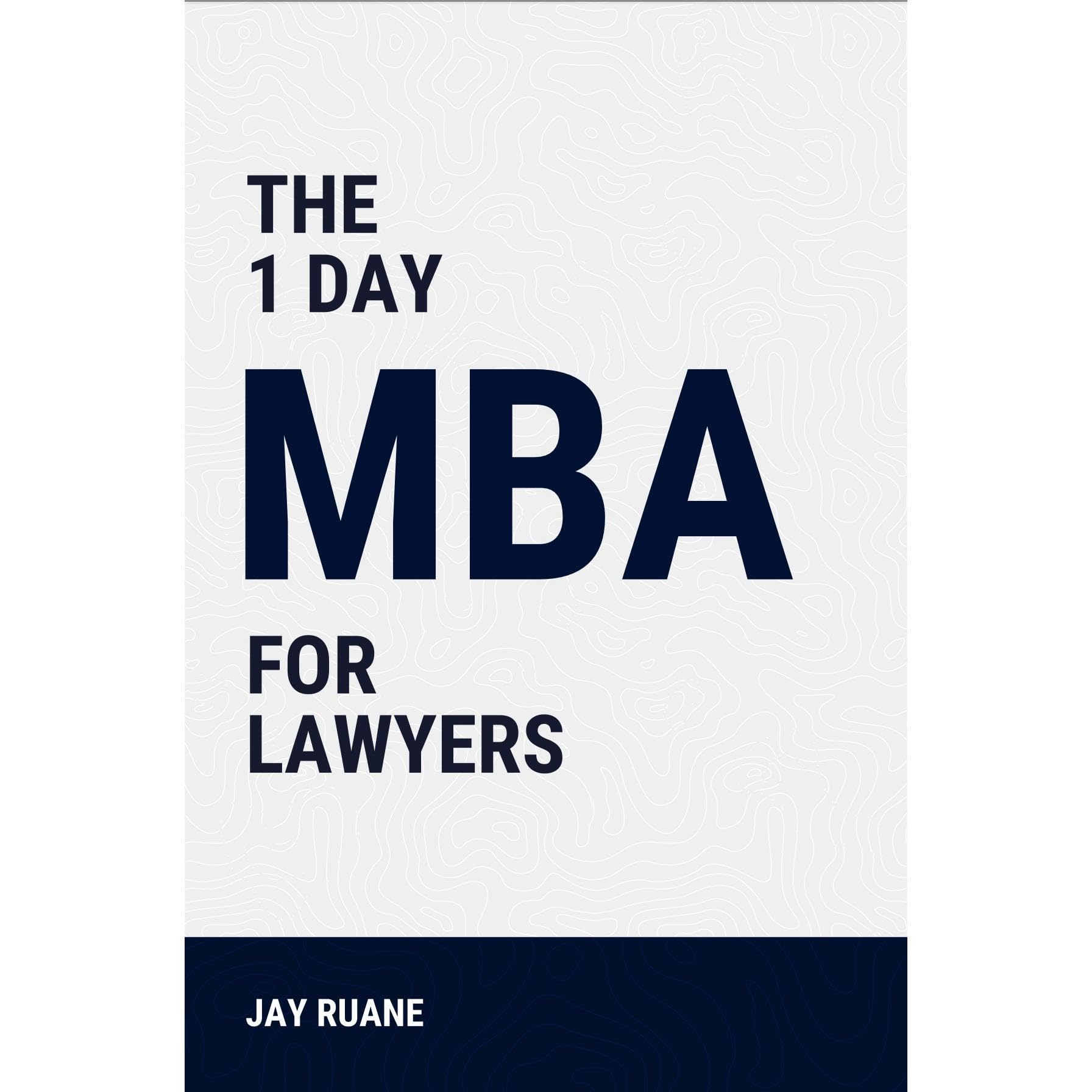 The 1 Day MBA for Lawyers