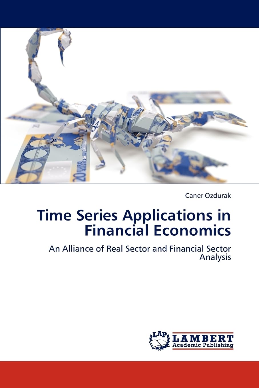 Time Series Applications in Financial Economics: An Alliance of Real Sector and Financial Sector Analysis