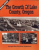 The Growth of Lake County, Oregon 1885221231 Book Cover