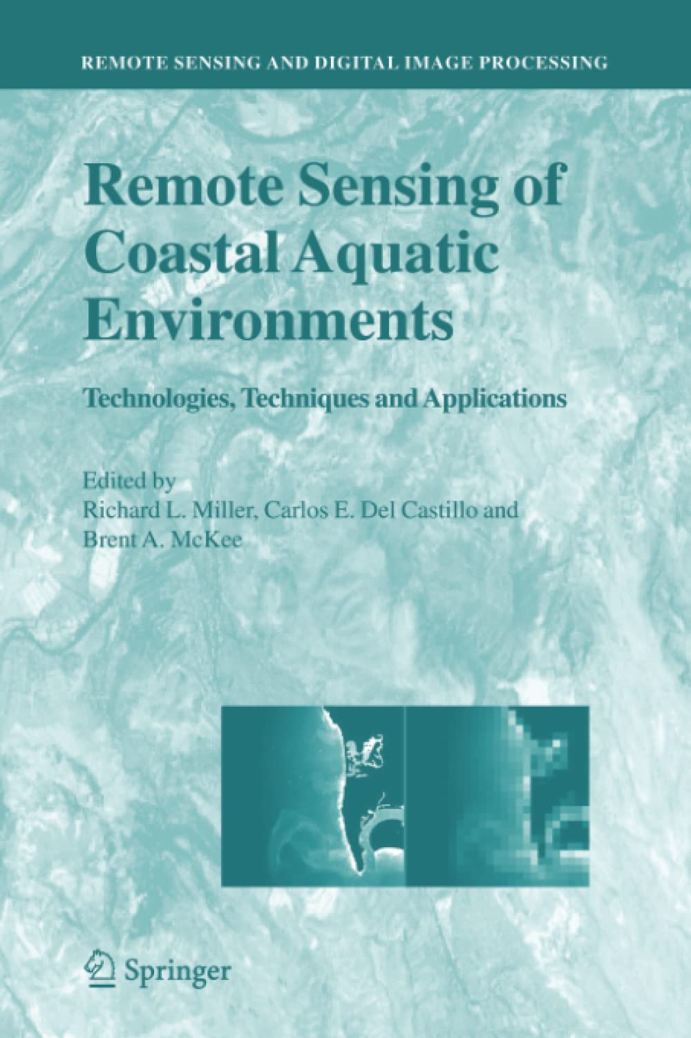 Remote Sensing of Coastal Aquatic Environments: Technologies, Techniques and Applications