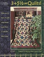3 + 5 1/2 = Quilts! 1883250471 Book Cover