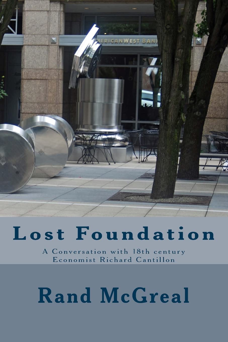 Lost Foundation: A Conversation With 18th Century Economist Richard Cantillon (Lost Economics) [洋書] RICHARD CANTILLON: Entrepreneur and Economist: 9780198823476