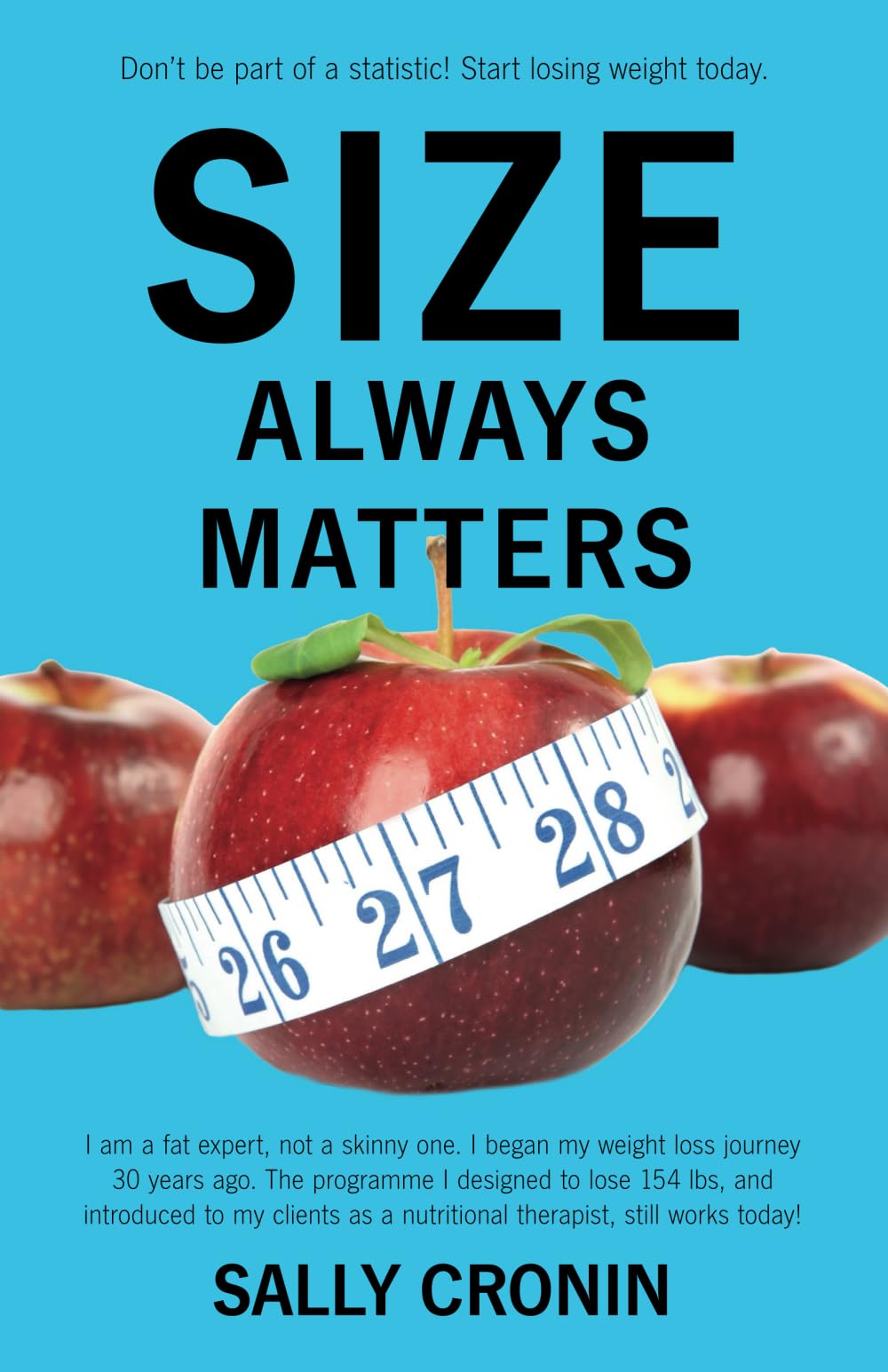 Size Always Matters: Don’t be part of a statistic, start losing weight today