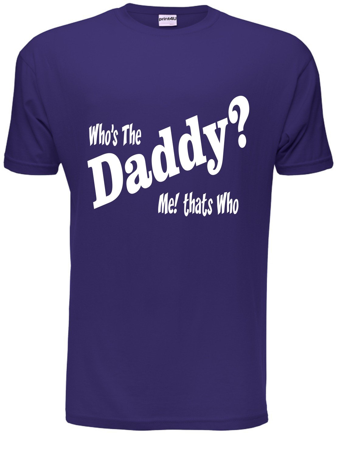 Who's The Daddy Funny Mens T Shirt Medium Purple