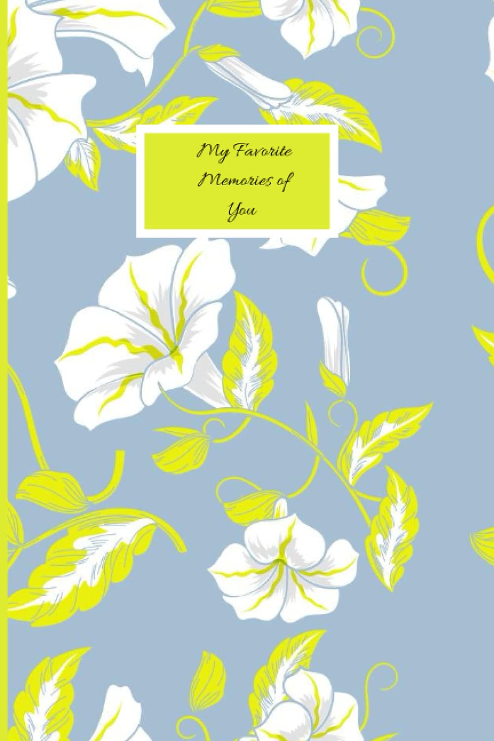 My Favorite Memories of You: My Favorite Memories of You