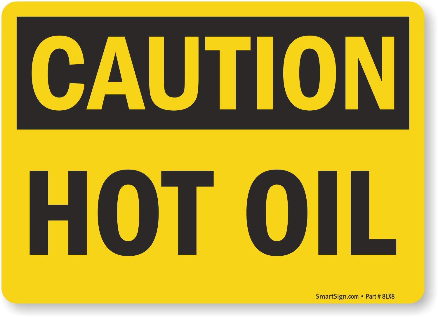 SmartSign 5 x 7 inch "Caution - Hot Oil OSHA Sticker Label, Glossy Finish, 3 mil Laminated Adhesive Polyester, Black and Yellow, Made in USA