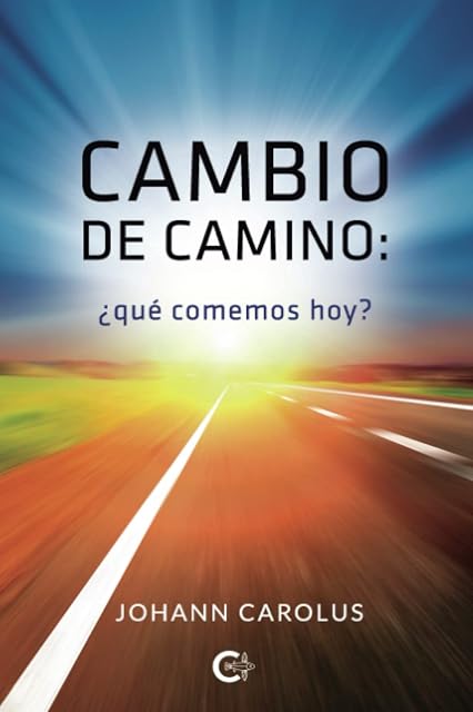Portada de Cambio de camino: ¿Qué comemos hoy?