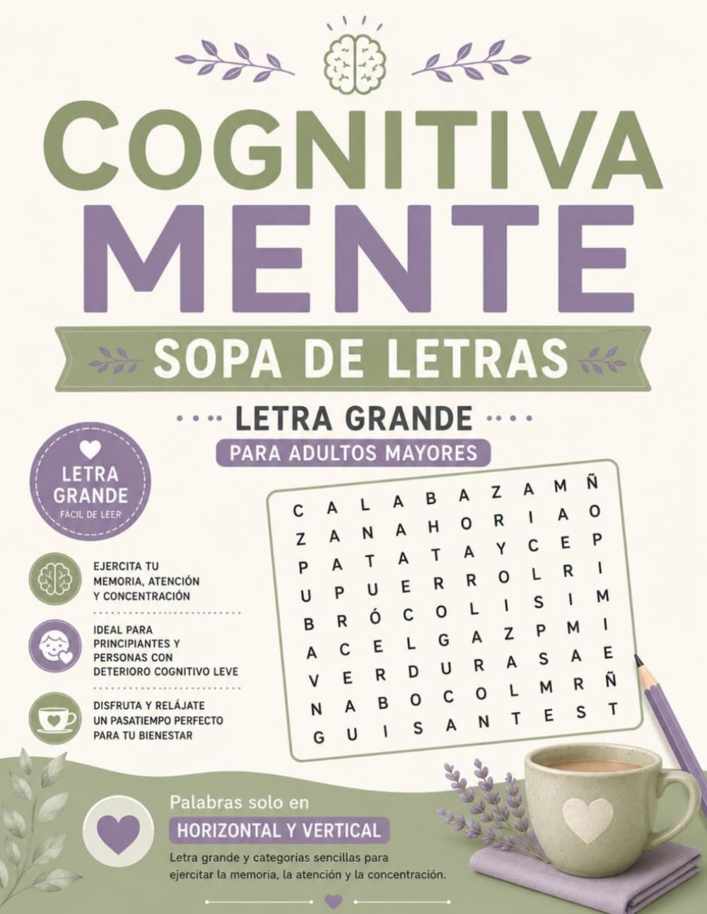Cognitiva Mente sopas de letras: Sopas de letras con letra grande para adultos mayores. Ejercicios de estimulación cognitiva, memoria y atención.