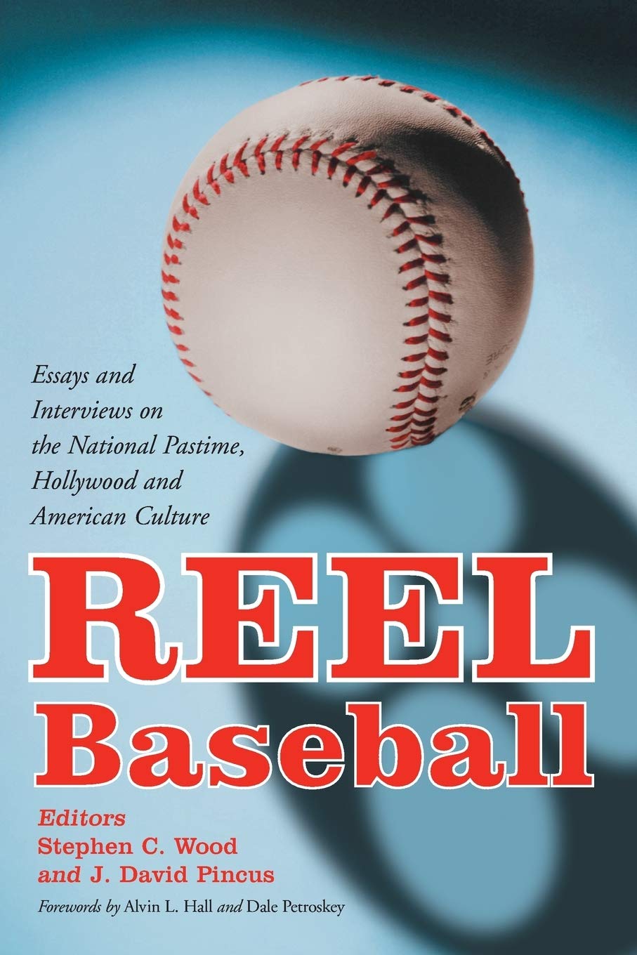 Reel Baseball: Essays and Interviews on t…