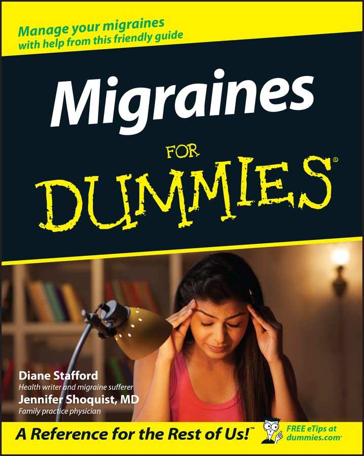 Migraines For Dummies Kindle edition by Stafford, Diane, Shoquist