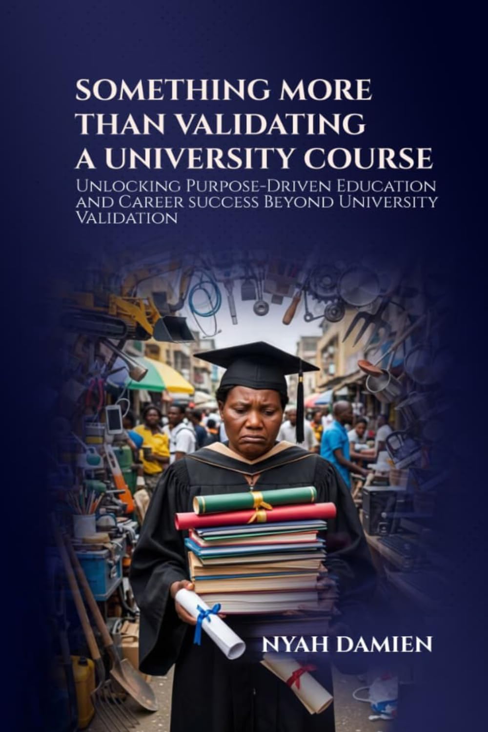 Something More Than Validating A University Course: Unlocking Purpose-Driven Education and Career Success Beyond University Validation