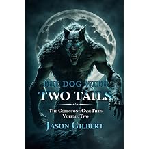 The Dog with Two Tails The Coldstone Case Files