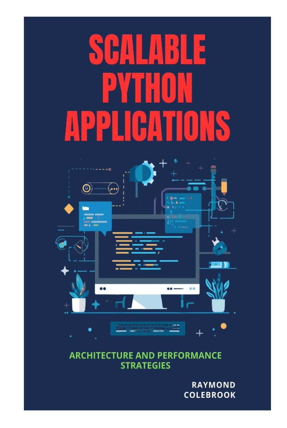 Scalable Python Applications: Architecture and Performance Strategies