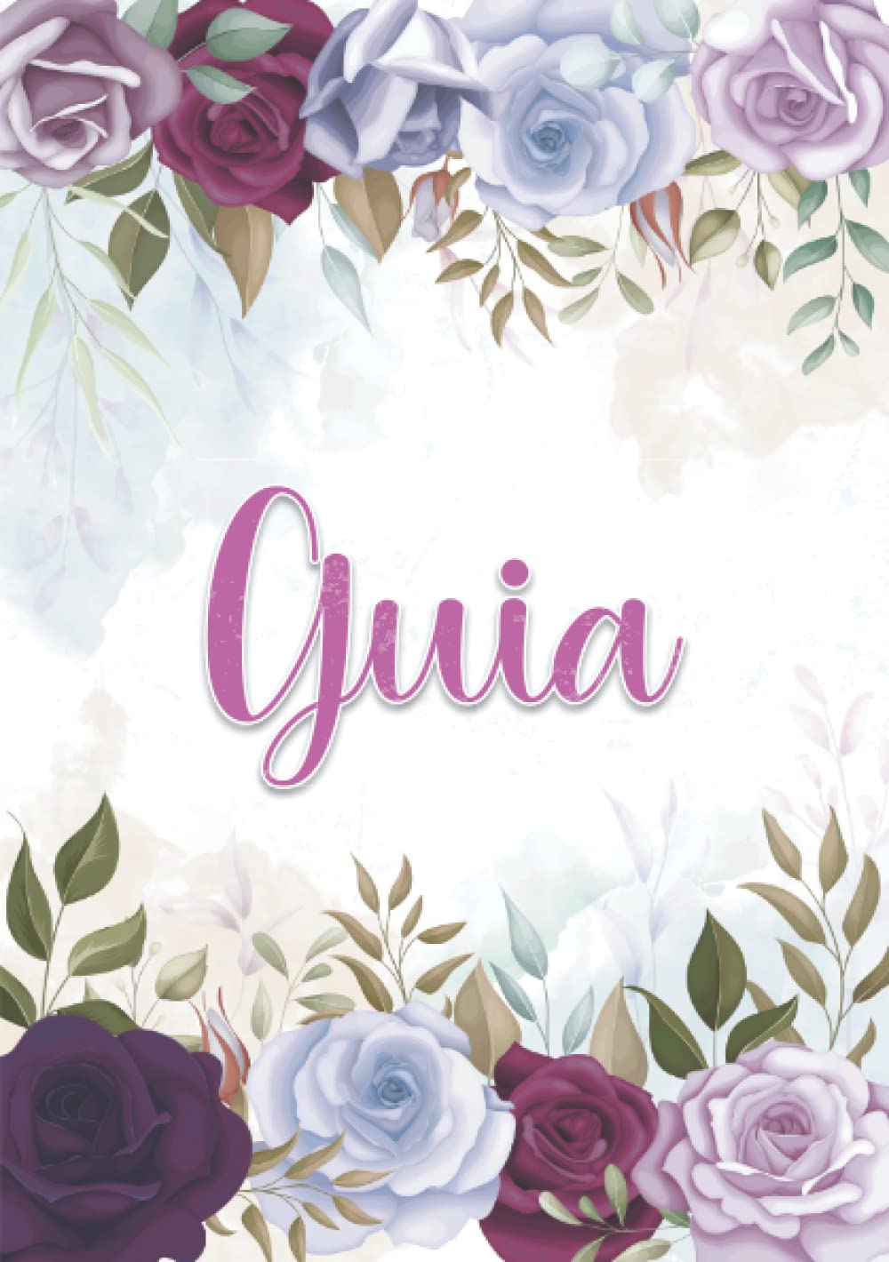 Independently published Guia: Taccuino A5 | Nome personalizzato Guia | Regalo di compleanno per moglie mamma sorella figlia ... | Design: decorazione floreale | 120 pagine a ... formato A5 (14.8 x 21 cm) (Italian Edition)