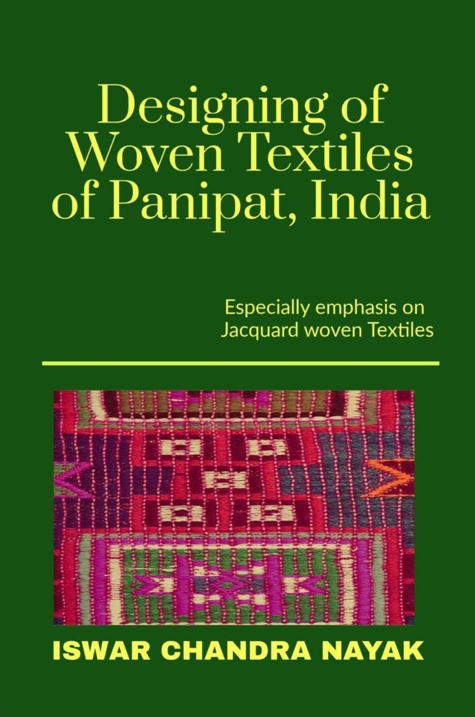 Designing of woven textiles of Panipat, India eBook NAYAK