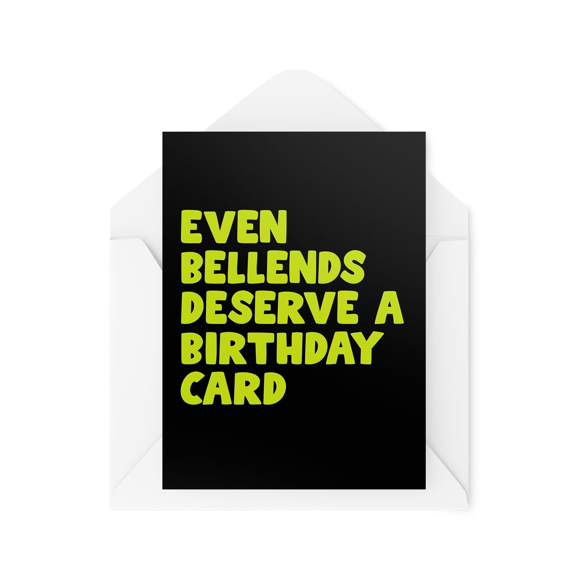 Funny Birthday Cards - Happy Birthday - Even Bellends Deserve A Birthday Card - Adult Humour Cards - Funny Cards for Friends - CBH1969