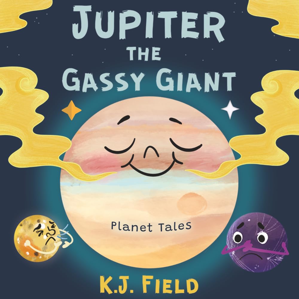Jupiter the Gassy Giant: A Funny Solar System Book for Kids about the Chemistry of Planet Jupiter (Planet Tales)