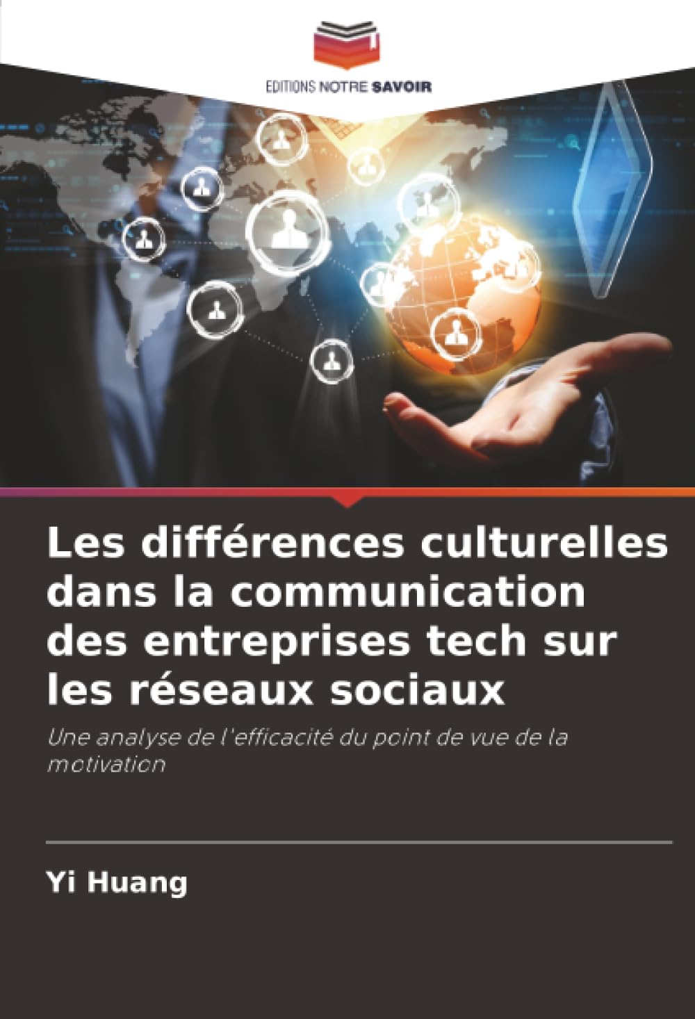 Les différences culturelles dans la communication des entreprises tech sur les réseaux sociaux: Une analyse de l'efficacité du point de vue de la motivation
