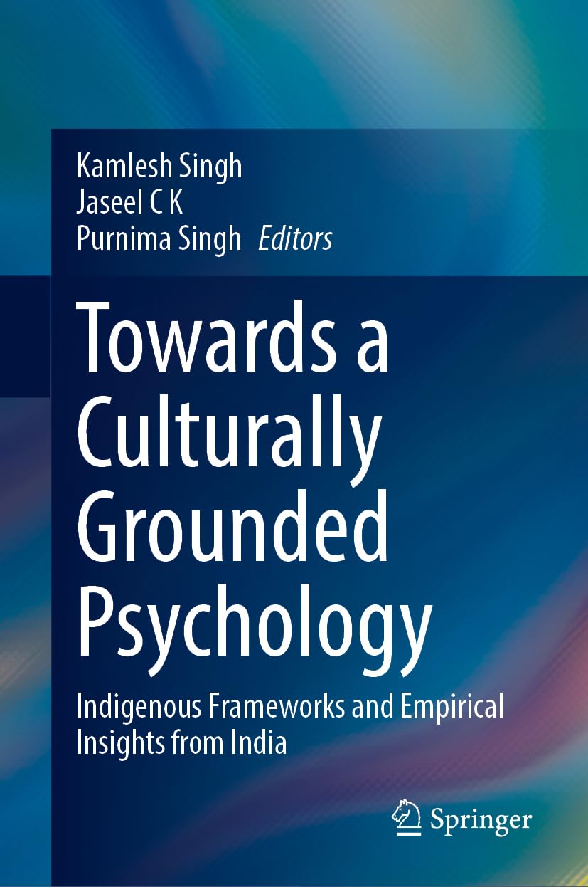 Towards a Culturally Grounded Psychology: Indigenous Frameworks and Empirical Insights from India