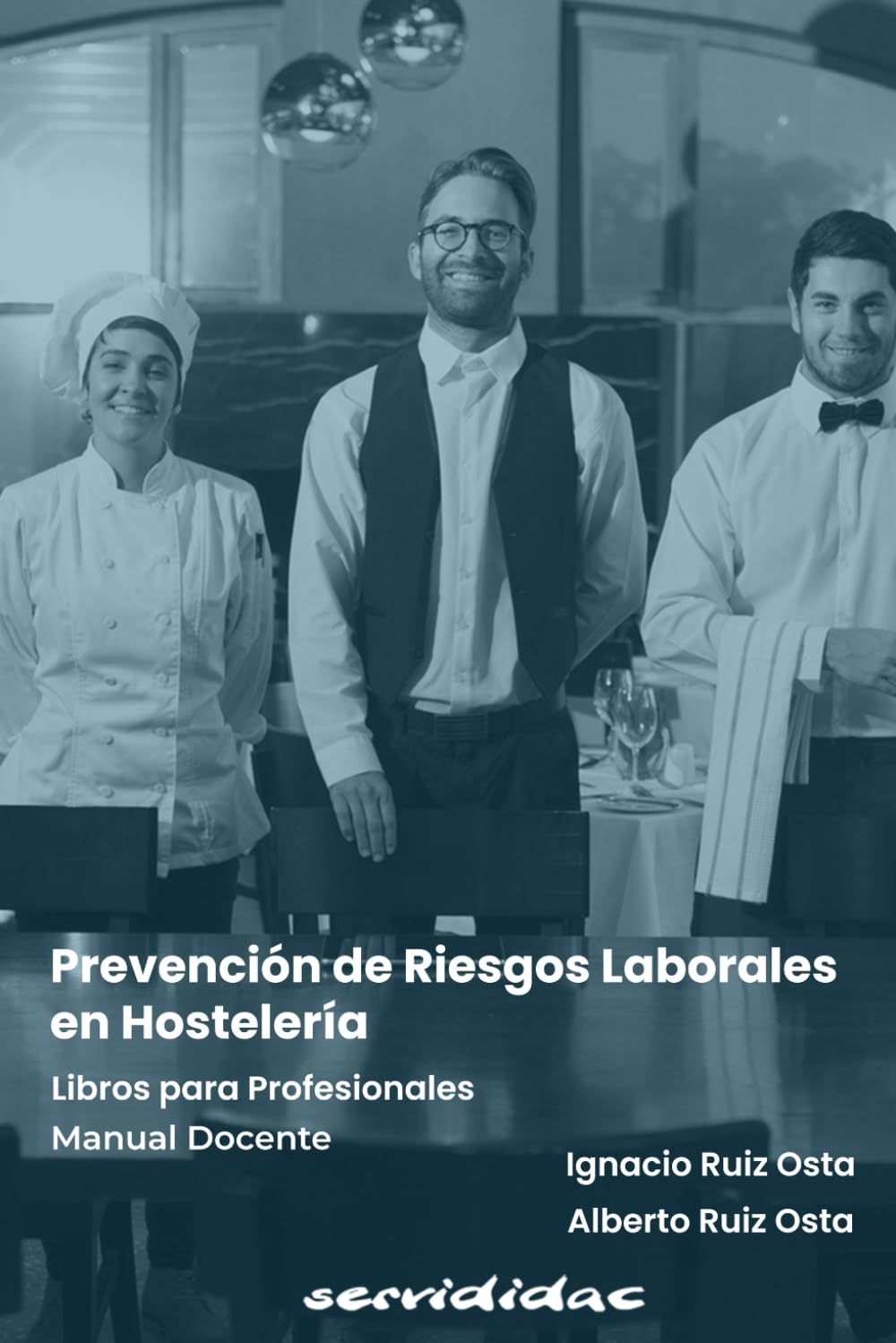 Prevención de Riesgos Laborales en Hostelería: Libros para Profesionales: Manual Docente