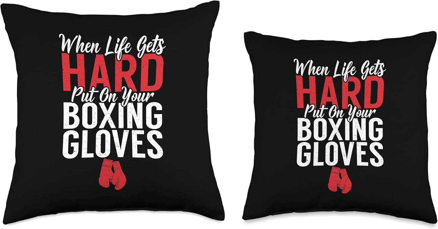 When life gets hard put on your Boxing Gloves Fighting Boxer Throw Pillow