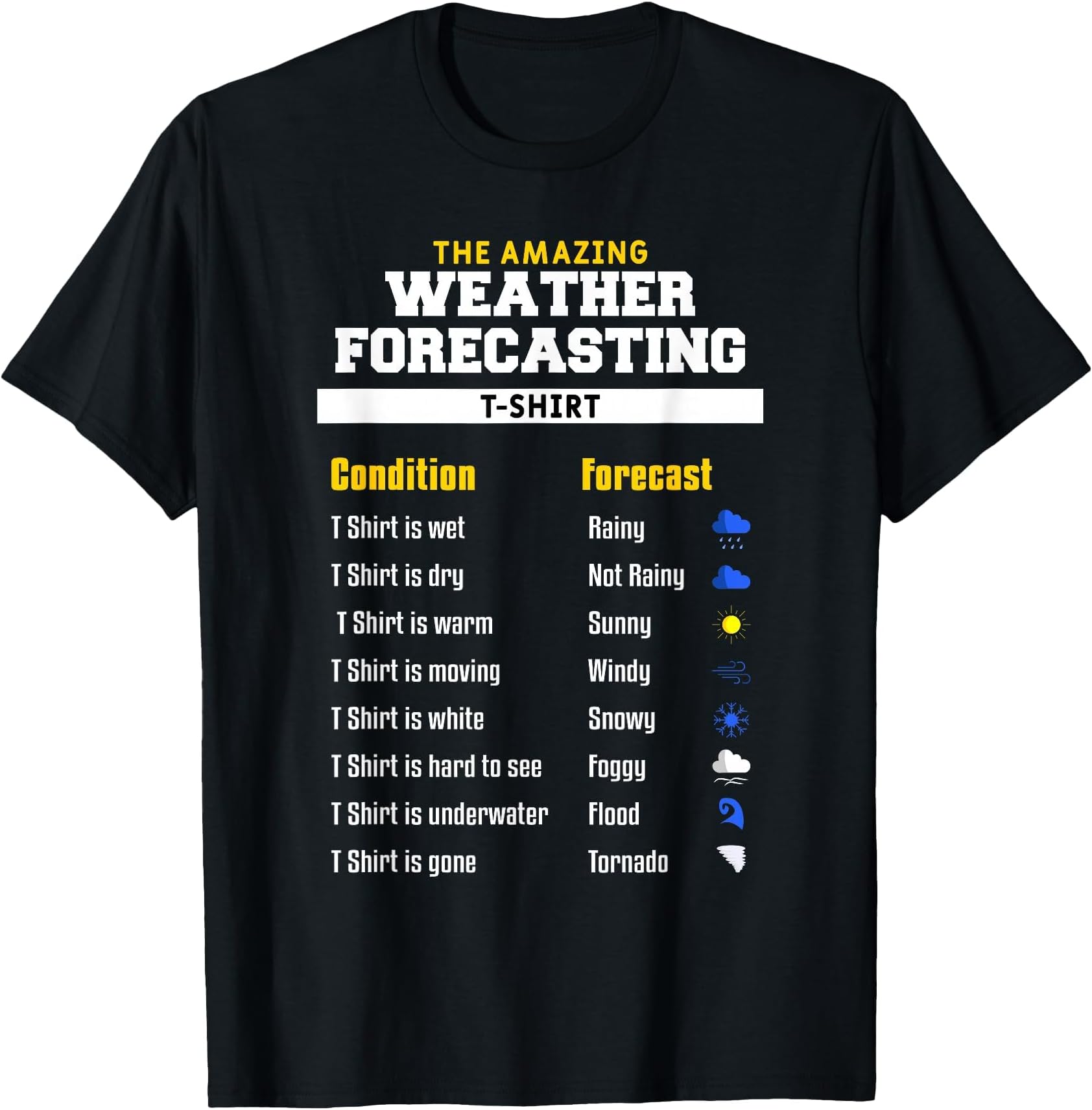 The Amazing Funny Meteorology Meteorologist Weather Forecast T-Shirt