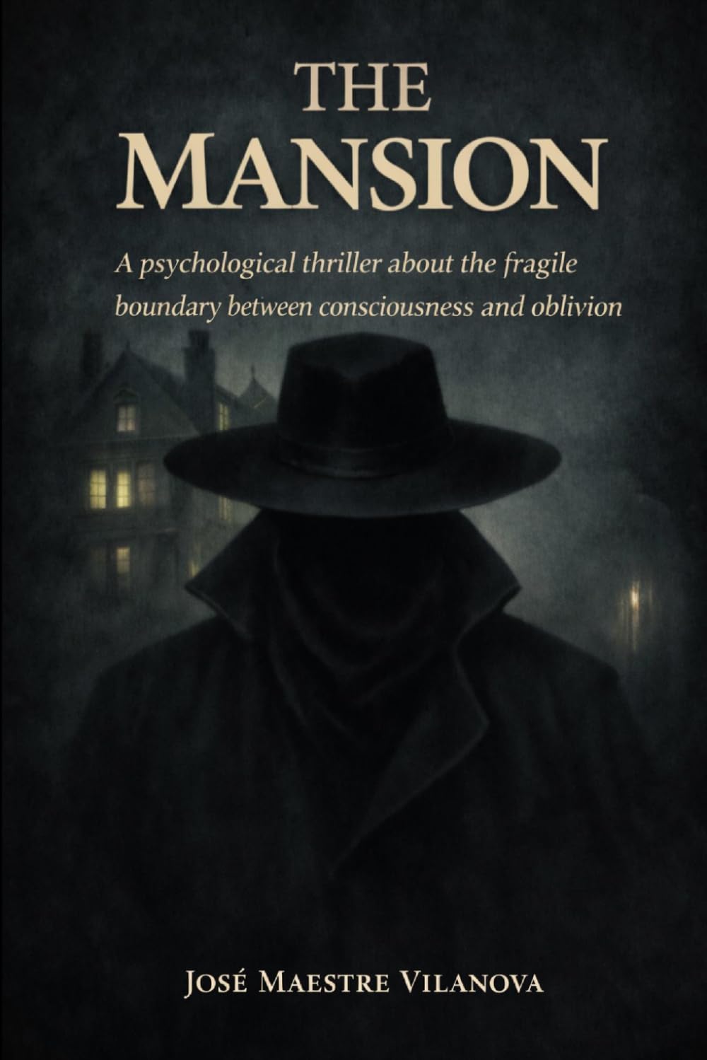 The Mansion: A psychological thriller about the fragile boundary between consciousness and oblivion