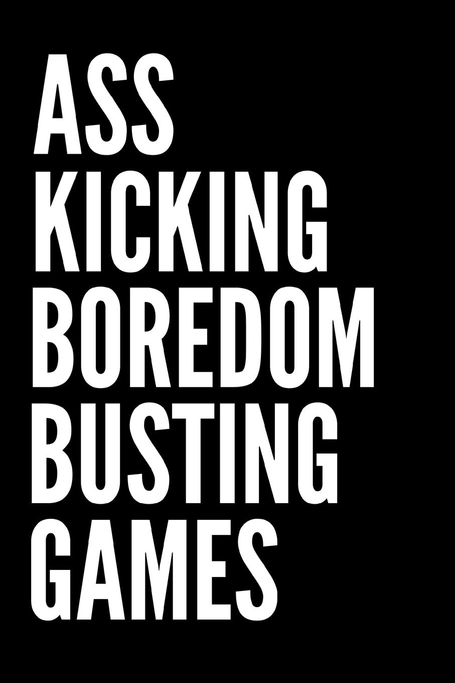 Ass Kicking Boredom Busting Games: Paper & Pencil Games: 2 Player Activity Book | Sea Battle, Hangman |Four in a Row) Fun Activities for Family Time,