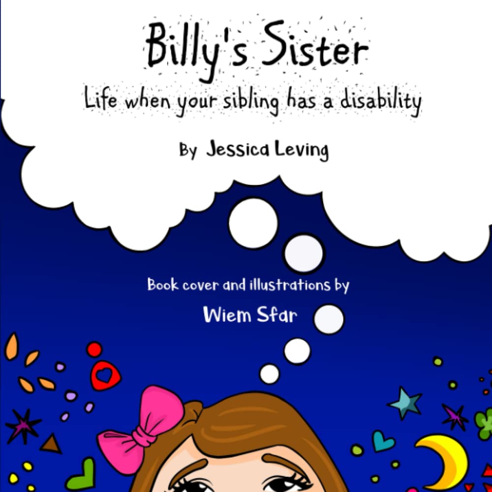 Billy's Sister: Life when your sibling has a disability: 2 (A Project of The Center for Siblings of People with Disabilities)