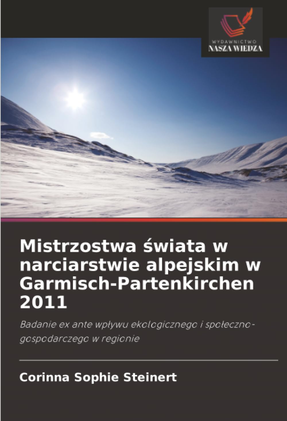 Mistrzostwa świata w narciarstwie alpejskim w Garmisch-Partenkirchen 2011: Badanie ex ante wpływu ekologicznego i społeczno-gospodarczego w regionie