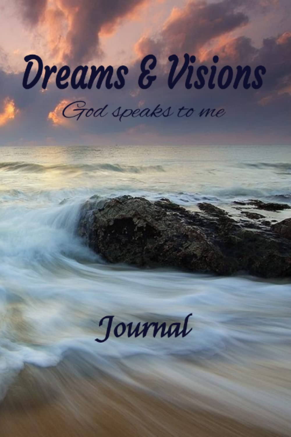 Dreams & Visions Journal: God speaks to me, I am listening write dreams or visions, numbers, area to record key symbols where men, women, boys and girls can record your Dreams and Visions