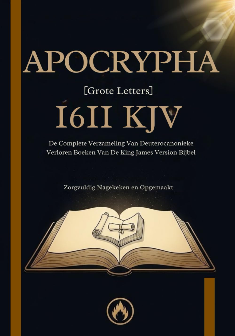 1611 Kjv Apocrypha [Grote Letters]: De Complete Verzameling Van Deuterocanonieke Verloren Boeken Van De King James Version Bijbel