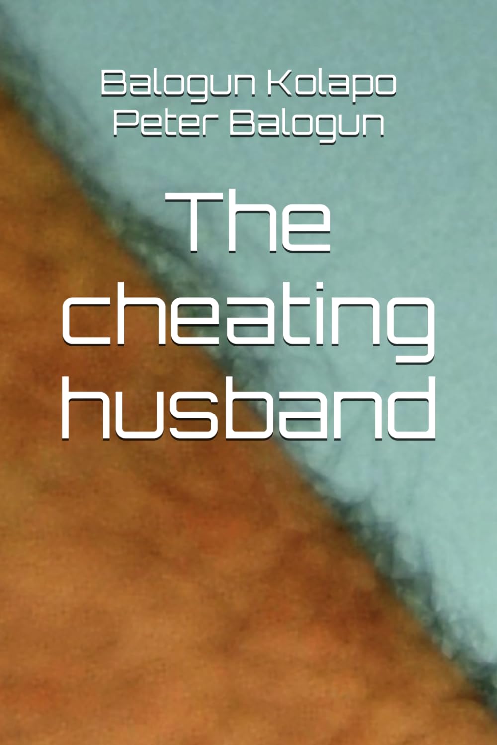 The cheating husband