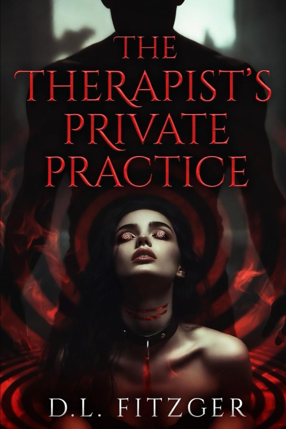 The Therapist’s Private Practice: A Dark Erotic Fantasy of Hypnotic Enslavement (Tales of Erotic Hypnosis)