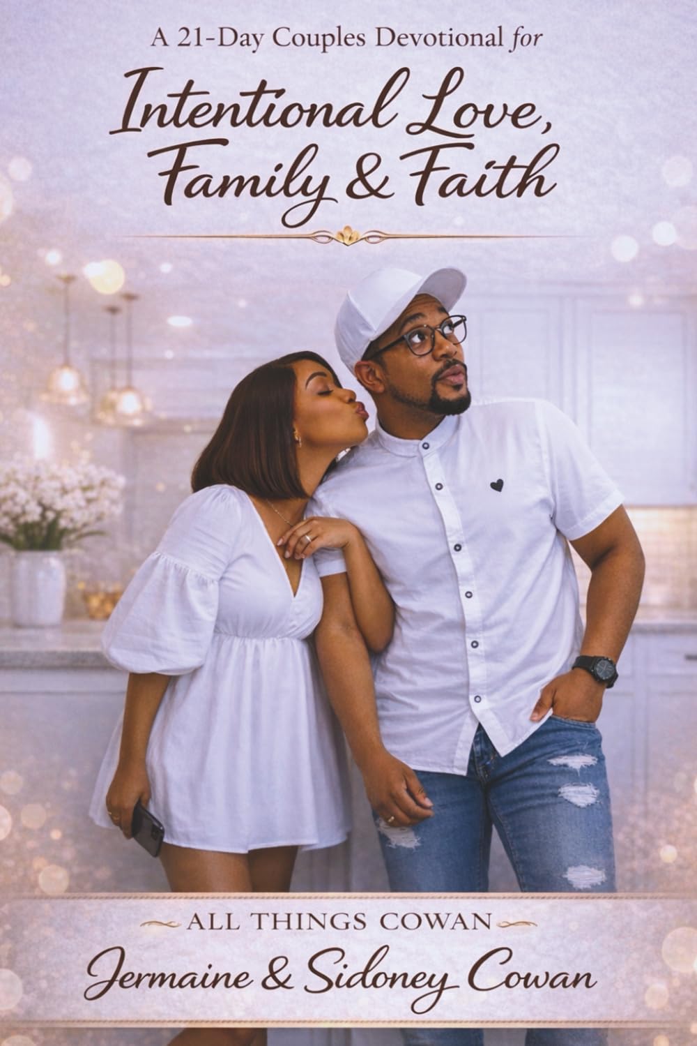 21 Day Couples Devotional: for Intentional Love, Family & Faith