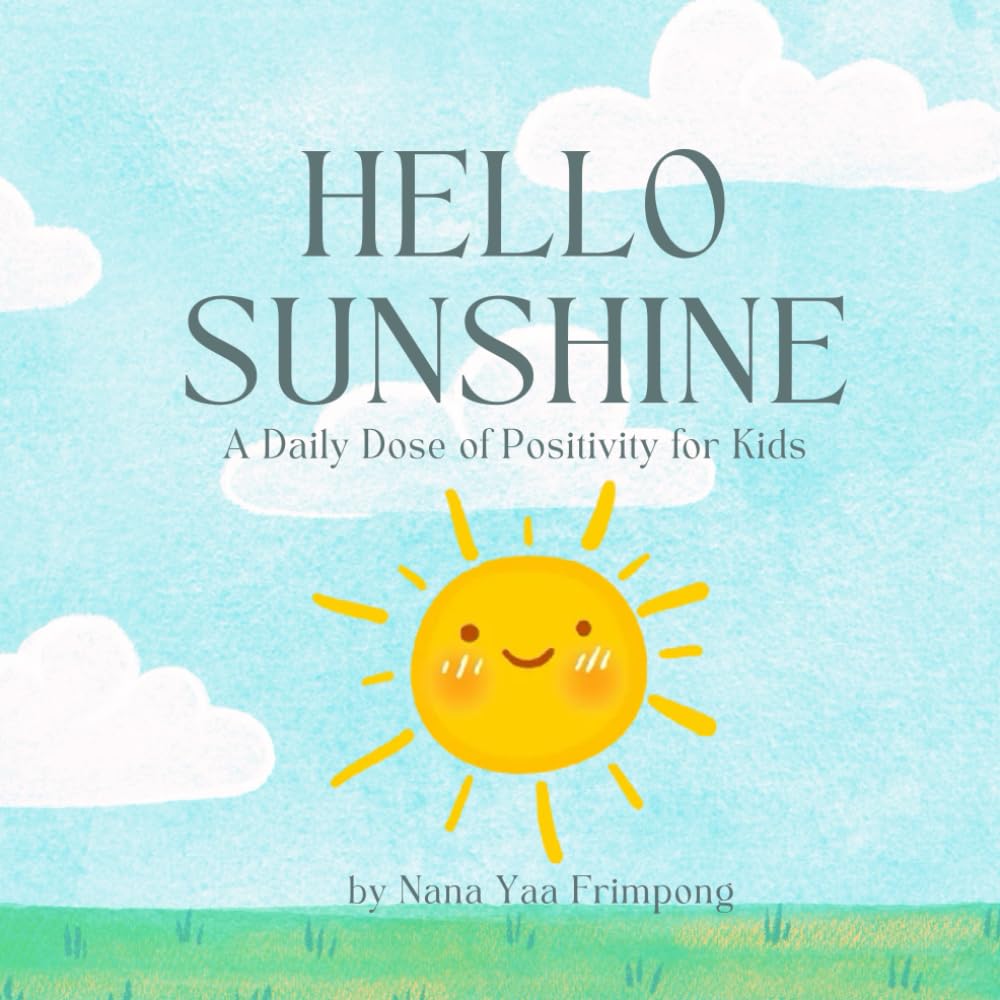 HELLO SUNSHINE: A Daily Dose of Positivity for Kids
