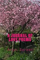 A Journal of Love Poems 1477417087 Book Cover