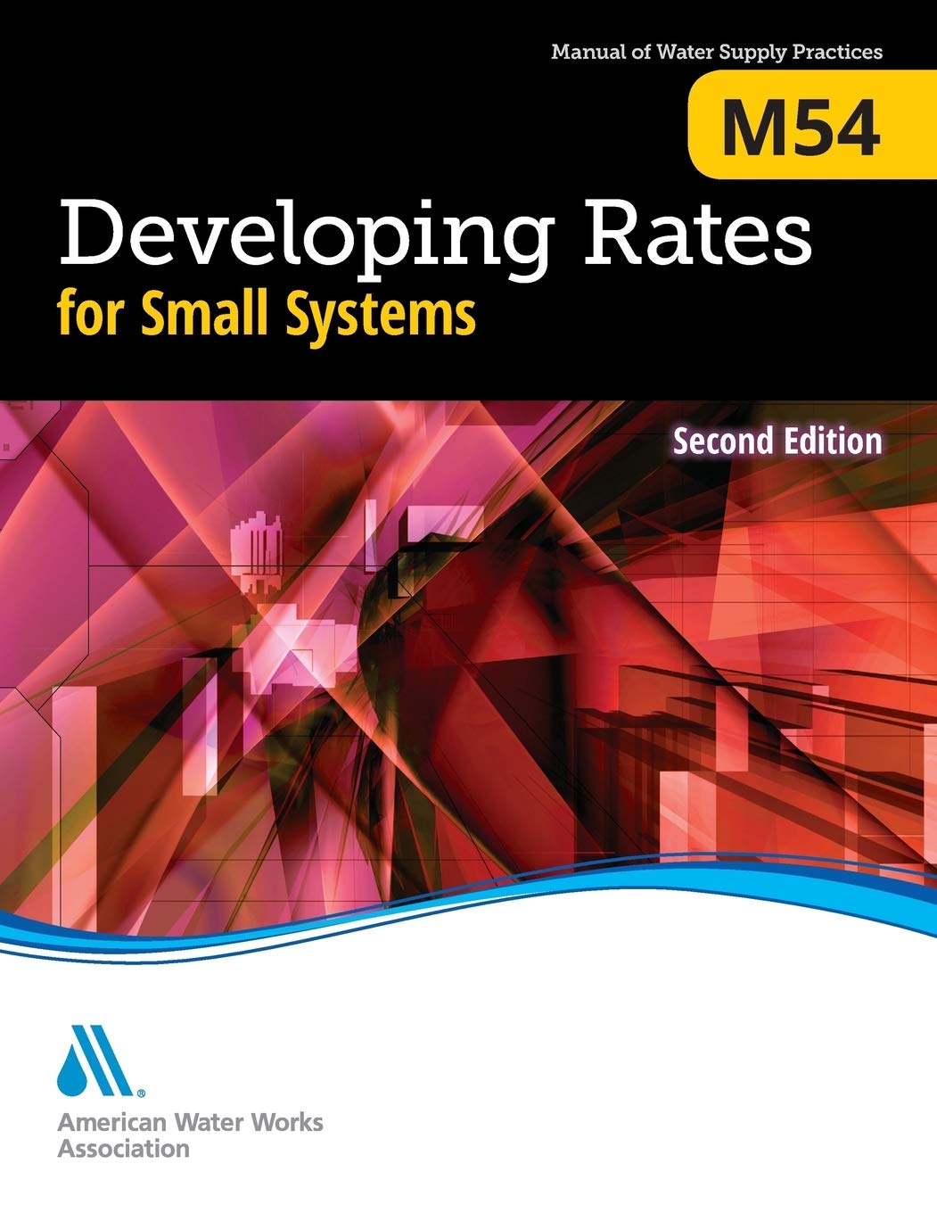 M54 Developing Rates for Small Systems (Manual of Water Supply Practices)