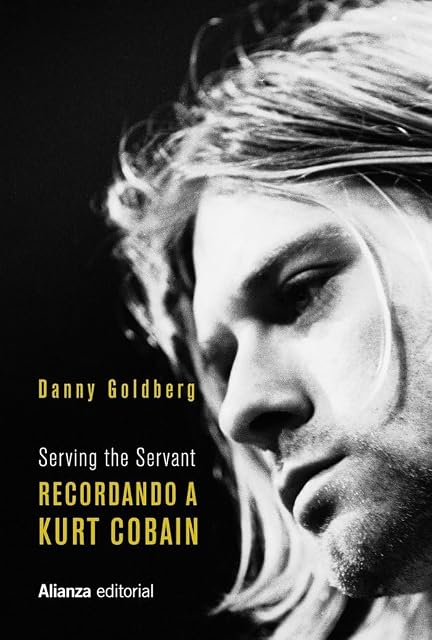 Portada de Recordando a Kurt Cobain: Serving the Servant