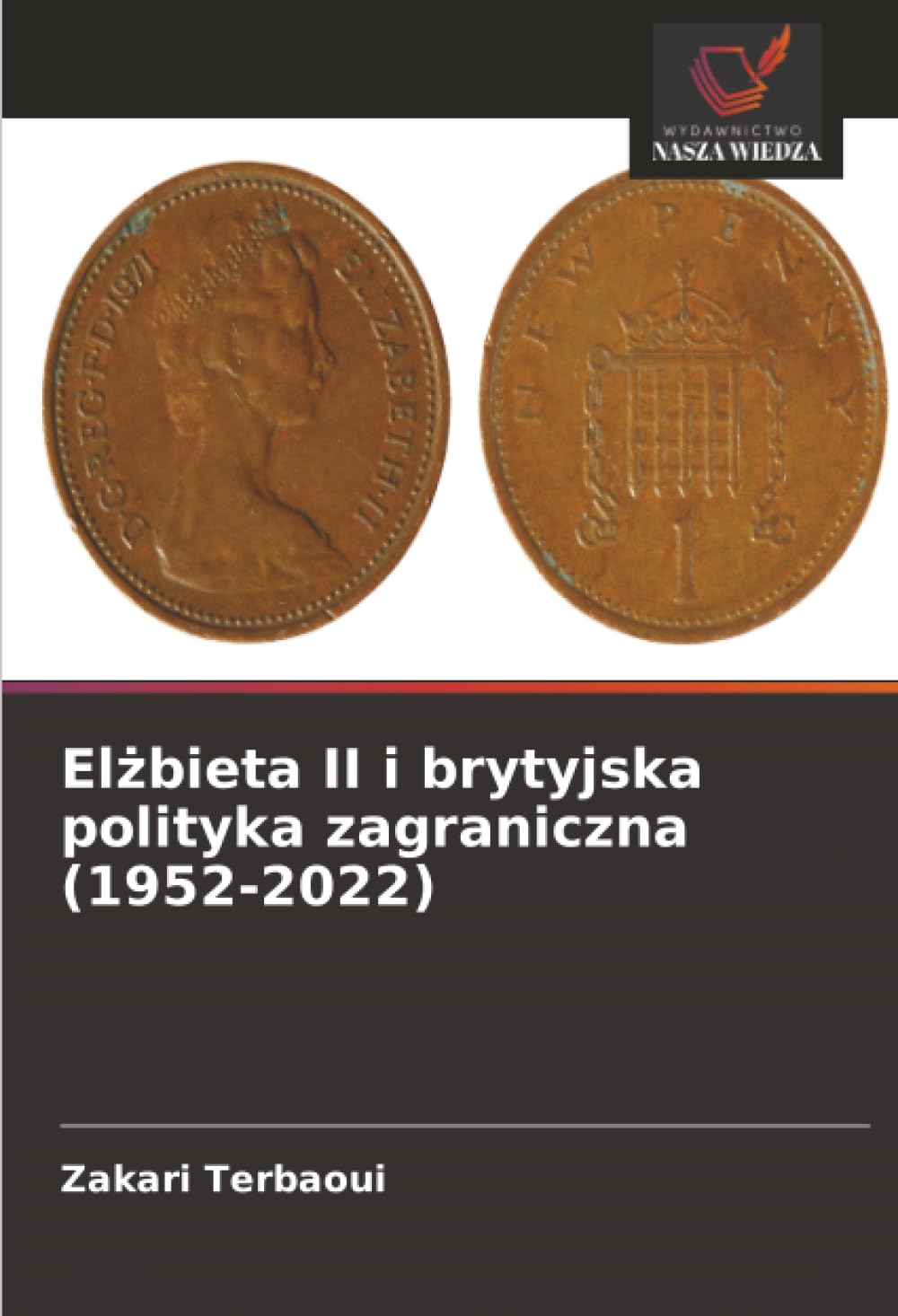 El¿bieta II i brytyjska polityka zagraniczna (1952-2022)
