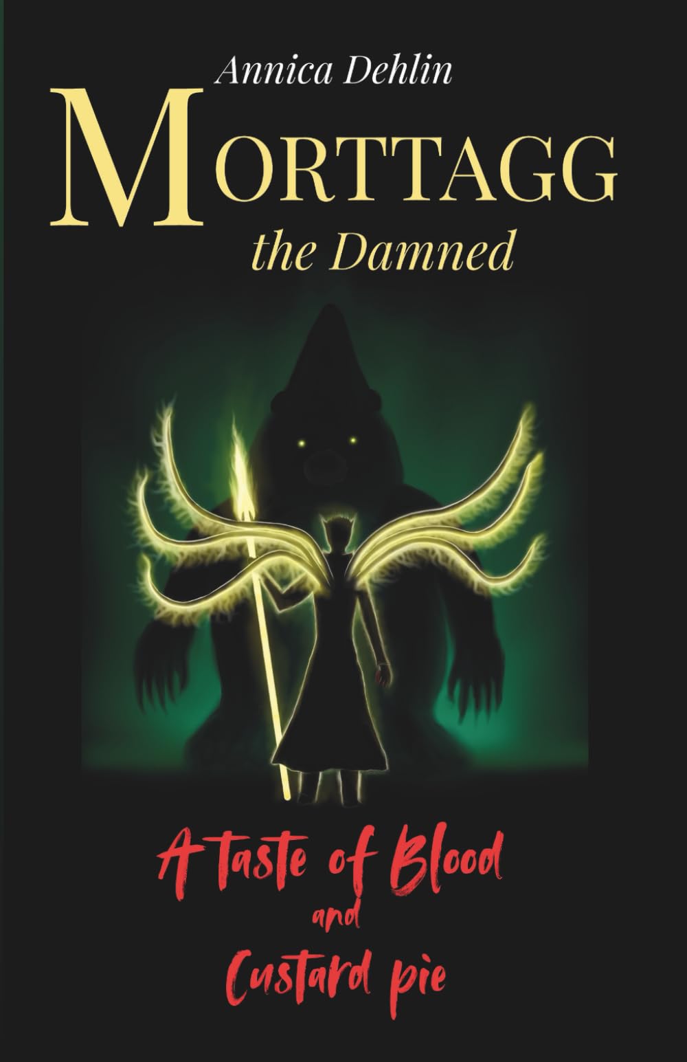 A Taste of Blood and Custard pie: Morttagg the Damned 2