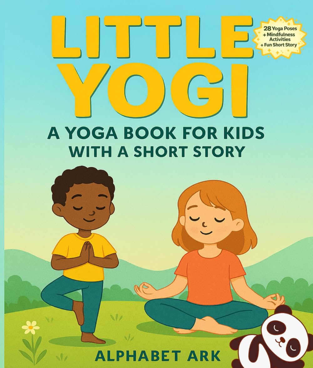 Little Yogi: A Yoga and Mindfulness Book for Kids with Easy Poses, Breathing Exercises, and a Short Story (Ages 4–8)